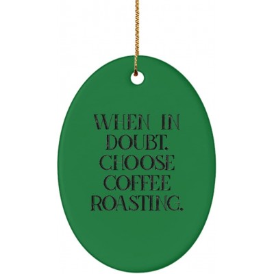 Beautiful Coffee Roasting Gifts When in Doubt Choose Coffee Roasting. Unique Holiday Oval Ornament Gifts for Men Women